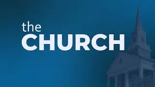 the Church - Ordinances and Offices