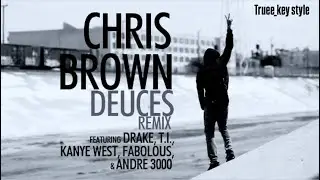 Chris Brown - Deuces (Remix) [feat. Drake, T.l., Kanye West, Fabolous, Rick Ross& Andr&eacute; 3000] (truee