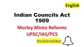 Indian Councils Act 1909 (Revision Of history)