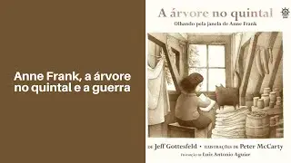 A &Aacute;RVORE NO QUINTAL - OLHANDO PELA JANELA DE ANNE FRANK, de Jeff Gottesfeld | O EQUADOR DAS COISAS
