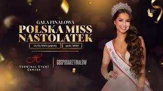 Gala Finałowa Polska Miss Nastolatek 2023 – pełny zapis 👑 | Terminal Event Center