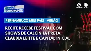 Recife recebe festival com shows de Calcinha Preta, Claudia Leite e Capital Inicial