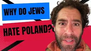 Why do Jews HATE Poland?