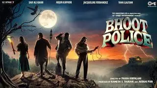 BHOOT POLICE Trailer Release Date | Saif Ali Khan | Arjun Kapoor | Yami Gautam | Jacqueline | Ali Fa