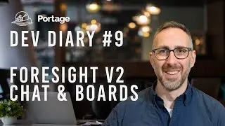 Portage Dev Diary 9 - New Foresight Tools and Scenario Types - Sept 16 2024