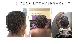 2 YEAR LOCAVERSARY❗️| Thick Loc Journey | Year 1 to Year 2