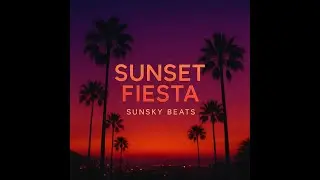 10 - DROP THAT SANGRIA - SUNSET FIESTA - paysage