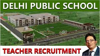 DELHI PUBLIC SCHOOL II TEACHER RECRUITMENT 2025 II PRIVATE SCHOOL JOB  II PGT II TGT II PRT II PPRT