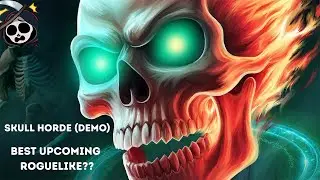 NEW FAVORITE ROUGELIKE - Skull Horde Demo