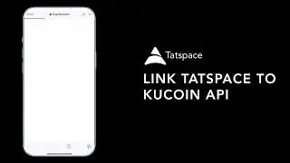 Как связать API Kucoin с Tatspace. Капитал должен быть в USDT и находиться в торговом кошельке на Kucoin.