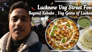 Part 1: Lucknow Veg Street Food | Beyond Kebabs, Veg Gems of Lucknow 😍