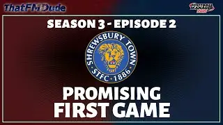 FM15 | Super Shrews S03E02 - Promising first game