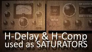 Using Waves H-Delay & H-Comp as SATURATORS