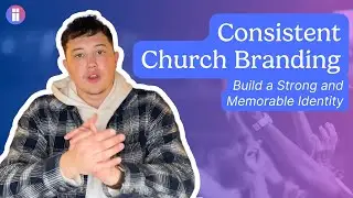 Consistent Church Branding: Build a Strong and Memorable Identity