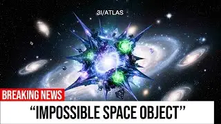 This Object Shouldn't Exist - The 3I/ATLAS New Anomaly Explained