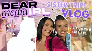 Dear Media IRL Event | Austin, TX Vlog with My Sister | Chit-Chat Girl Talk