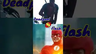 Deadpool vs flash incredible version #marvel #dc #mcu #shorts #viralvideo my own