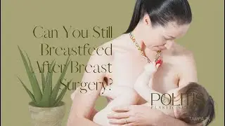 Can You Still Breastfeed After Breast Surgery?