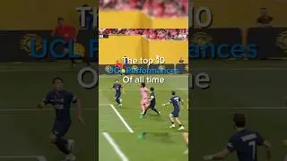 The top 10 UCL performances of all time