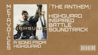 HIGHGUARD the Game Original Soundtrack (OST) The Anthem Original Version for PVP or farming