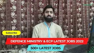 Defence Ministry & ECP Latest Jobs 2022 - 500+ Latest Jobs