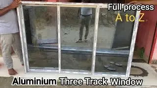 How to make Aluminium 3 track window | Aluminium 3 track window making / #windows #carpenter 