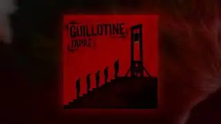 Tapaz - Guillotine
