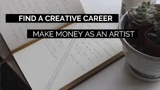 How to Design Your Creative Career and Make a Plan to Get a Job You Love