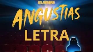 Angustias // Enjambre [Letra]