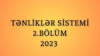 Tənliklər sistemi 2.BÖLÜM