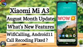 Mi A3 August  New Update 😍 Mi A3 August Month New Features |Mi A3 Wi-fi Calling Call Recording?