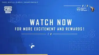 PUBG MOBILE GLOBAL CHAMPIONSHIP - Excitement & Rewards!