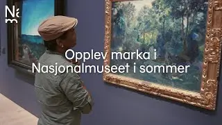 Opplev marka i Nasjonalmuseet i sommer