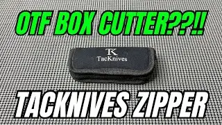 TacKnives ZIPPER ~ OTF 