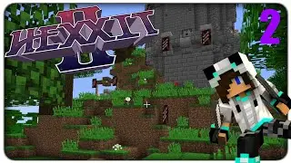 Minecraft HEXXIT 2 (Part 2) Wir st&uuml;rmen die Burg