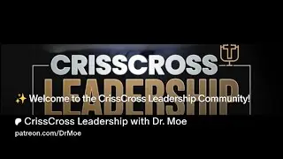 CrissCross Leadership Podcast | Dr. Moe