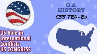 US HISTORY | US Role in International Conflict, US CONGRESS | Lecture 16