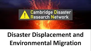 Disaster Displacement and Environmental Migration