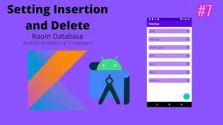 #7 Notes Taking App using Room Database | Setting up Insertion and delete operation | Android Studio