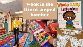 WEEK IN MY LIFE AS A SPED TEACHER!