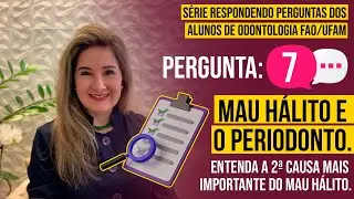 Mau h&aacute;lito e o periodonto. Entenda a 2&ordf; causa mais importante do mau h&aacute;lito. - Dra. Karyne Magalh&atilde;es