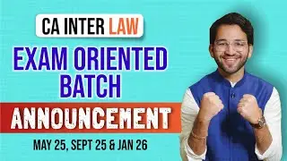 CA Inter Law Exam Oriented Live Guided Batch Announcement- May'25,Sept'25 & Jan'26 | ICAI | CA Inter