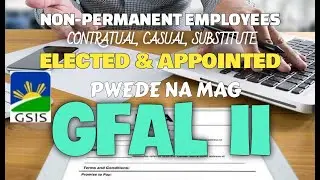 GSIS: GFAL II PWEDE NA I-AVAIL NG NON-PERMANENT EMPLOYEES KASAMA NA ANG MGA ELECTED AT APPOINTED