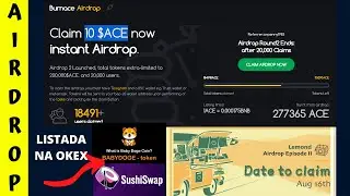 AIRDROP PAGANDO 10 $ACE PROMETE PAGAR NA HORA - UPDATE DA LEMOND FINANCE - BABY DOGE E SUSHI NA OKEx