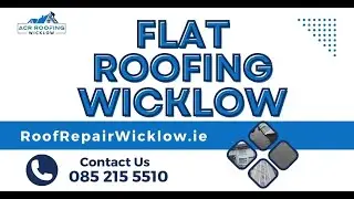 FLAT ROOFING WICKLOW &ndash; AFFORDABLE FLAT ROOFING SERVICES WICKLOW