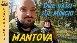 🚐 Viaggi in Camper 🇮🇹🌍 - MANTOVA 2 - Due passi sul Mincio