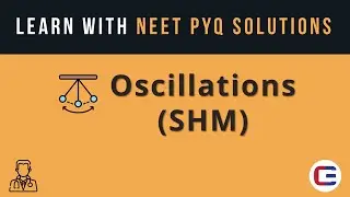 Learn OSCILLATIONS (Simple Harmonic Motion) with NEET PYQ Solutions #neet #neet2023 #neetphysics