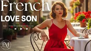 Romantic French Love Song ❤️ Dreamy Vintage Atmosphere & Timeless Paris Memories