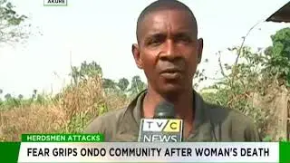 Herdsmen Attack: Fear grips Ondo farmer after  woman's death