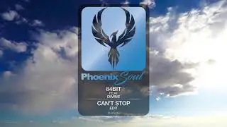 84Bit feat Divine - Can't Stop | Phoenix Soul